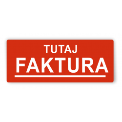 Etykieta logistyczna "TUTAJ FAKTURA" rolka /A1000